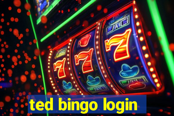 ted bingo login