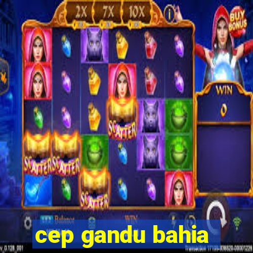 cep gandu bahia