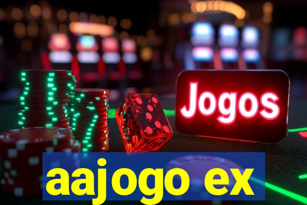 aajogo ex