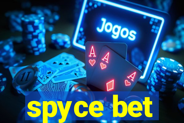 spyce bet