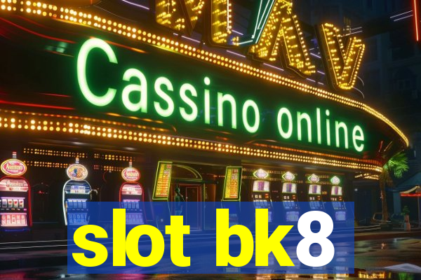 slot bk8