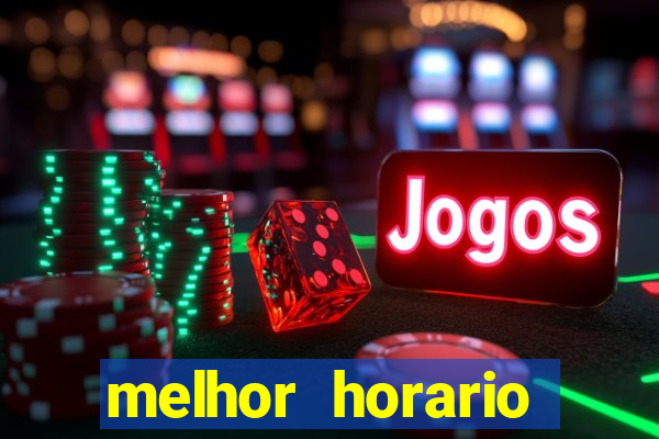 melhor horario pagante fortune tiger