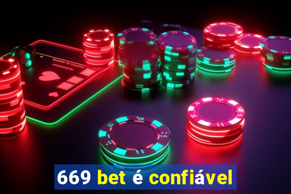 669 bet é confiável