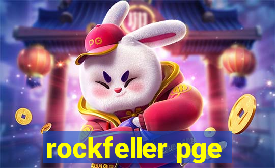 rockfeller pge