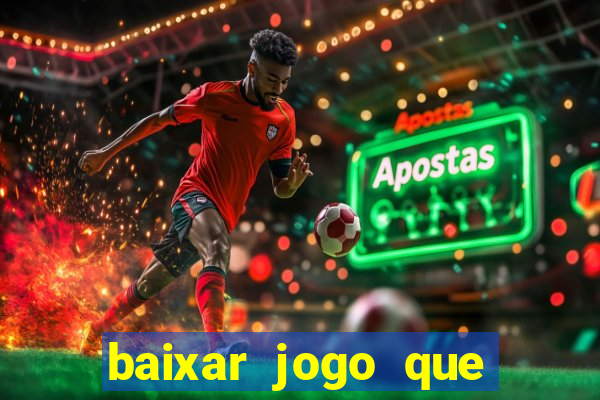 baixar jogo que dá dinheiro de verdade