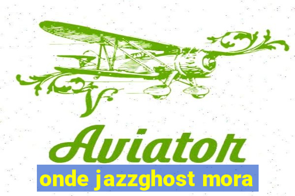 onde jazzghost mora