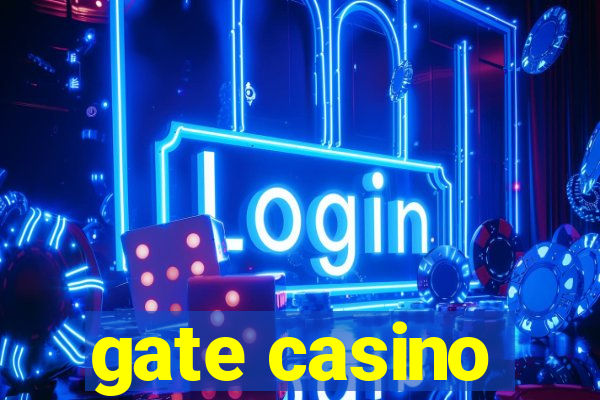 gate casino