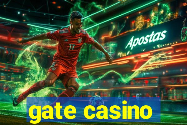 gate casino