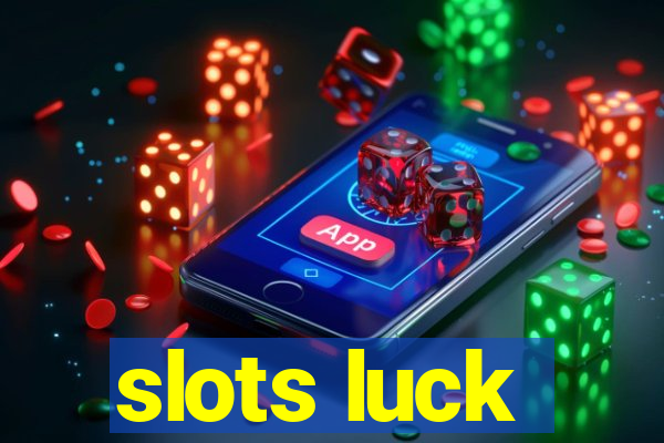 slots luck