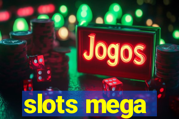 slots mega