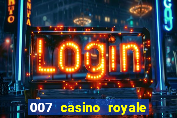 007 casino royale 2006 download dublado mp4