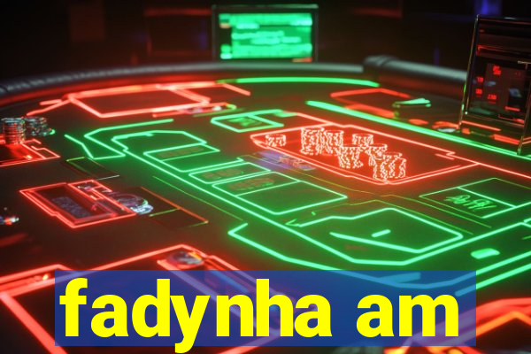 fadynha am