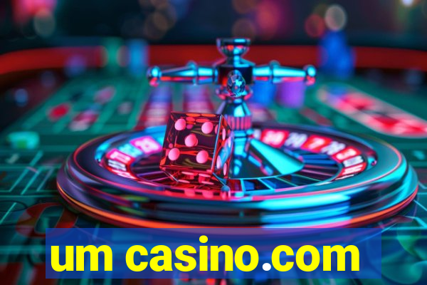 um casino.com