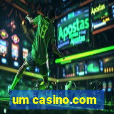 um casino.com