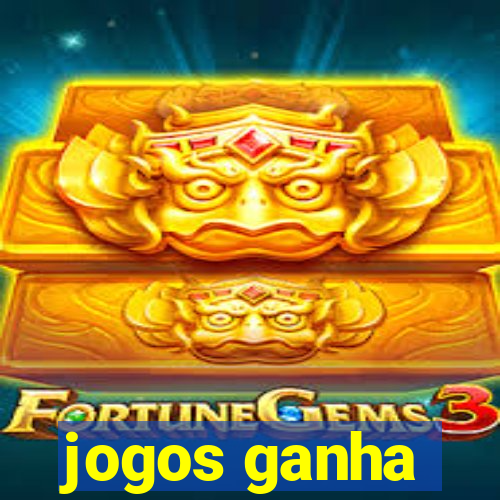 jogos ganha