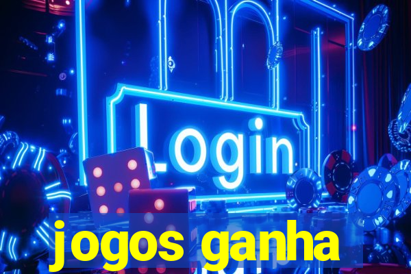 jogos ganha