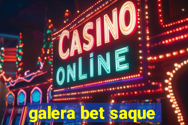 galera bet saque