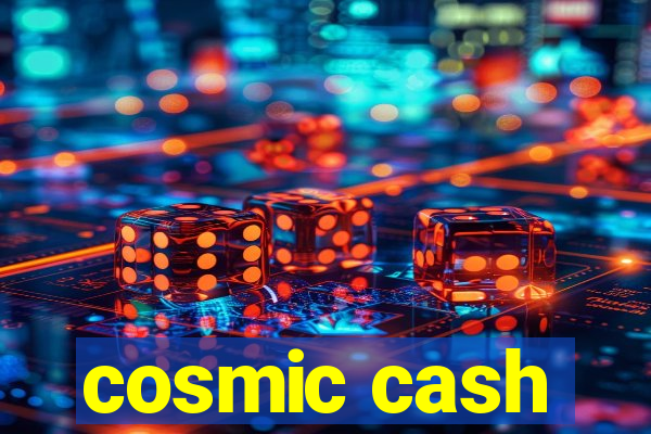 cosmic cash