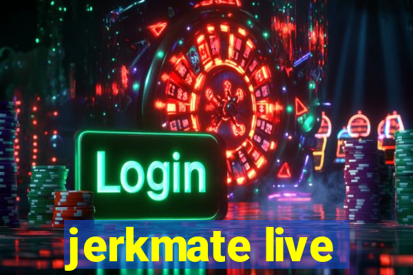 jerkmate live