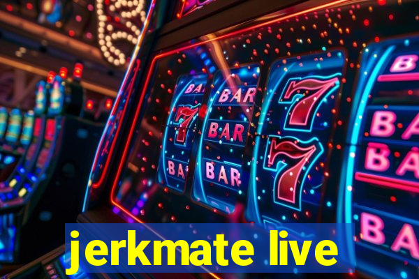 jerkmate live