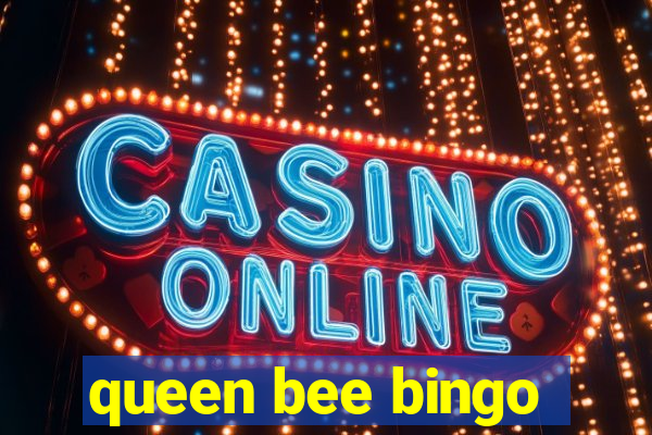 queen bee bingo