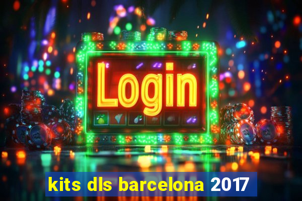 kits dls barcelona 2017