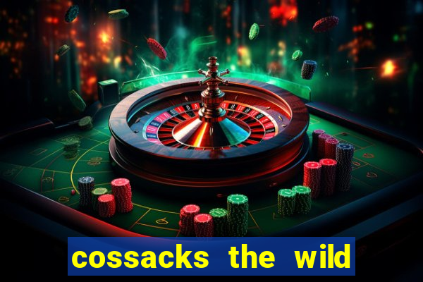 cossacks the wild hunt wonderways slot