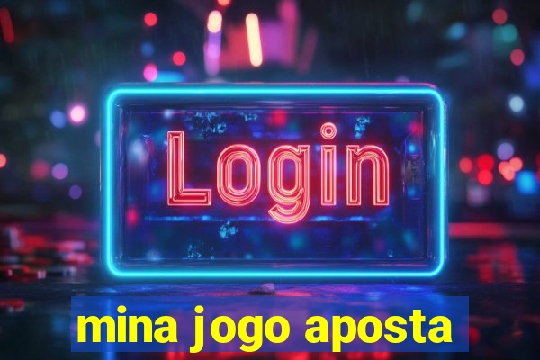 mina jogo aposta