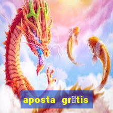 aposta gr谩tis bet365 hoje