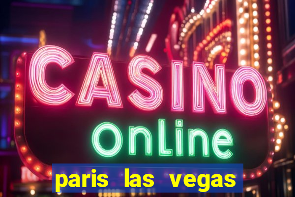 paris las vegas resort casino