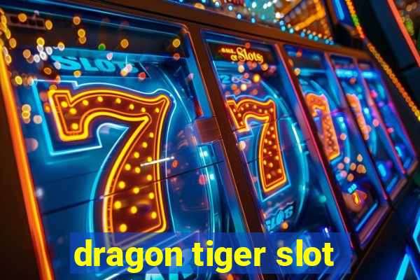 dragon tiger slot