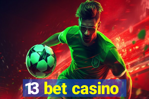 13 bet casino