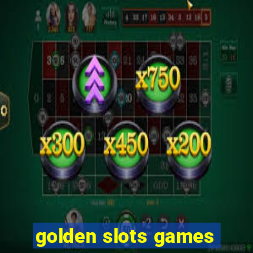 golden slots games