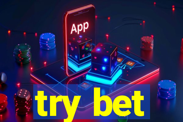 try bet