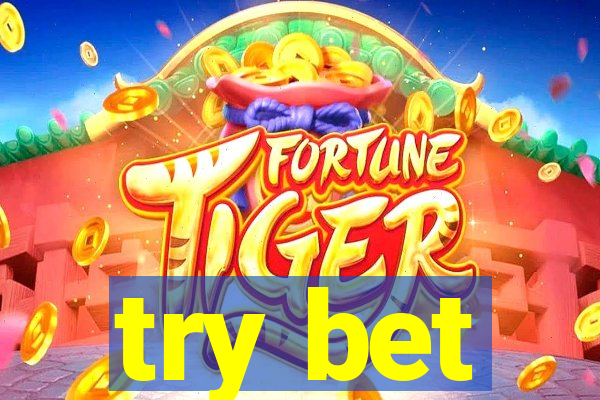 try bet