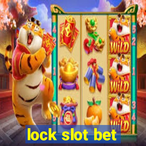 lock slot bet