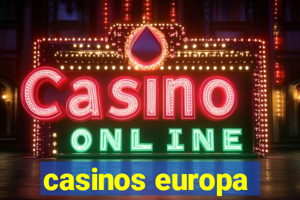 casinos europa