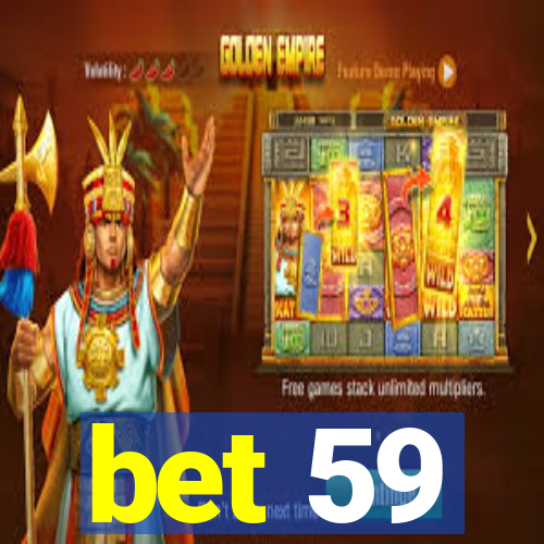 bet 59