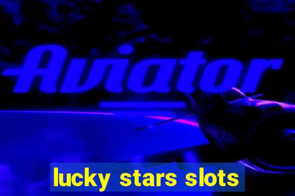 lucky stars slots