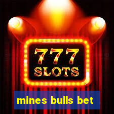 mines bulls bet