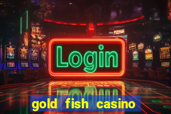 gold fish casino slot games