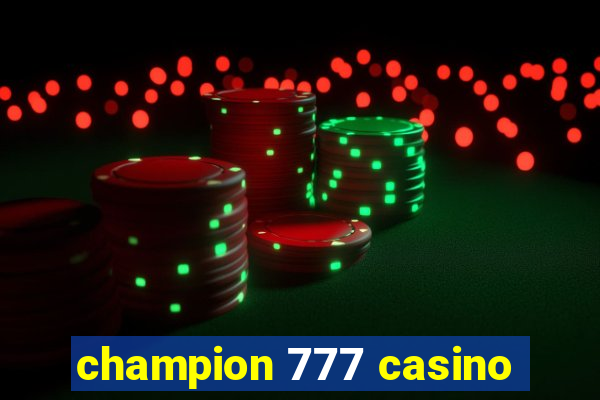 champion 777 casino