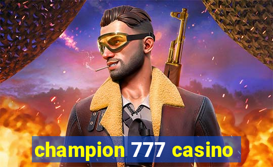 champion 777 casino