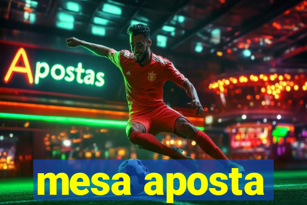 mesa aposta