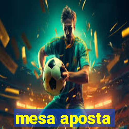 mesa aposta