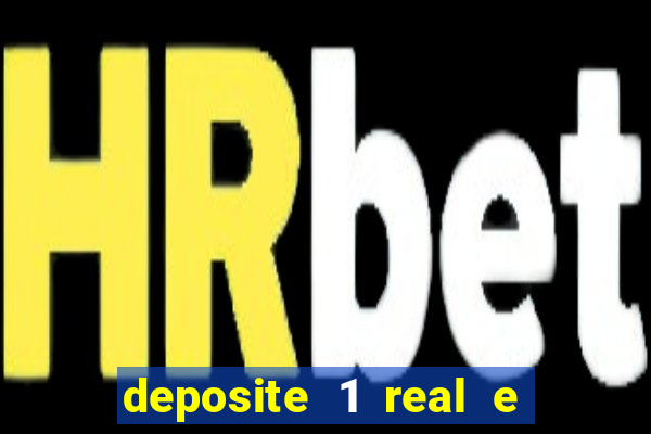 deposite 1 real e ganhe 10