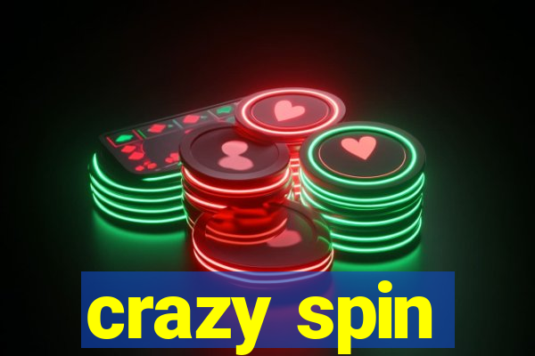 crazy spin