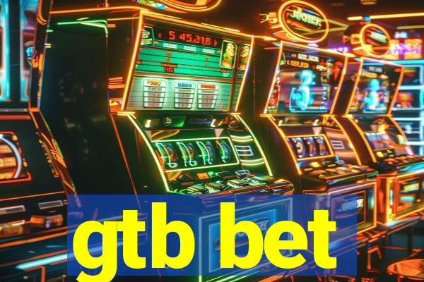 gtb bet