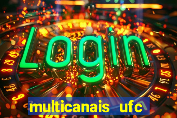 multicanais ufc fight pass