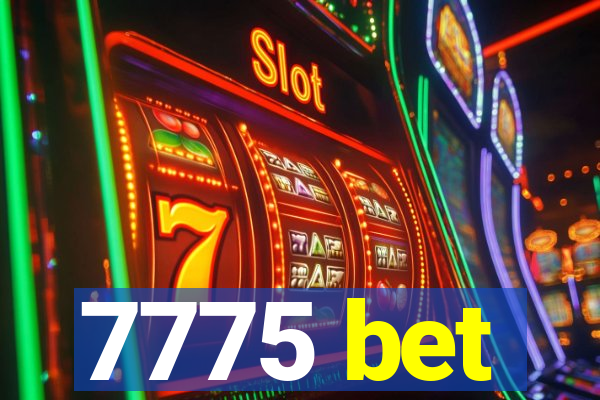 7775 bet